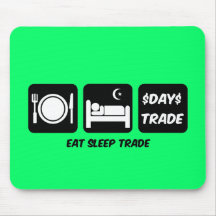 eat sleep day trader mousemats