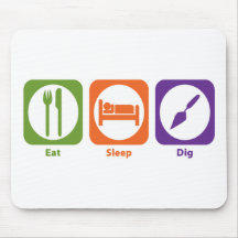 Eat Sleep Dig Mouse Pads
