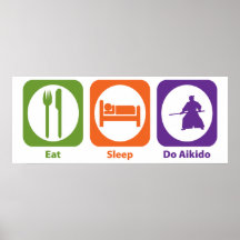 Eat Sleep Do Aikido Print