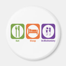 Eat Sleep Do Biochemistry Fridge Magnet