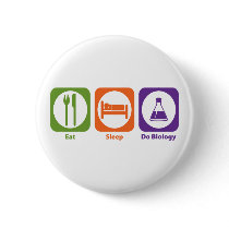 Eat Sleep Do Biology Button