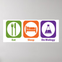 Eat Sleep Do Biology Poster