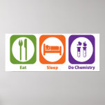 Eat Sleep Do Chemistry posters