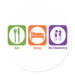 Eat Sleep Do Chemistry Round Sticker