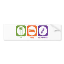 Eat Sleep Do Genetics Bumper Stickers