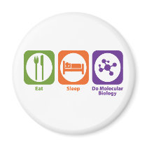 Eat Sleep Do Molecular Biology Refrigerator Magnet