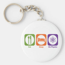 Eat Sleep Do Physics Key Chain