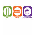 Eat Sleep Do Social Work t-shirts