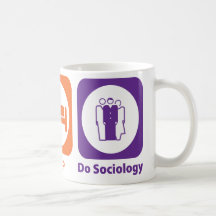 Eat Sleep Do Sociology Coffee Mugs