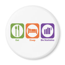 Eat Sleep Do Statistics Fridge Magnet