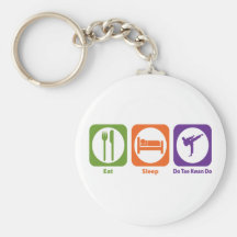 Eat Sleep Do Tae Kwan Do Keychains