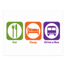 Eat Sleep Drive a Bus Post Card