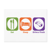 Eat Sleep Drive a Truck Postcards