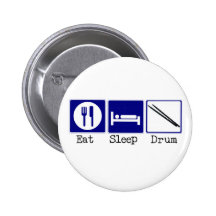 Eat, Sleep, Drum Button