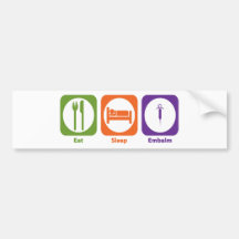 Eat Sleep Embalm Bumper Sticker