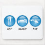 Eat Sleep Fly Mousepad