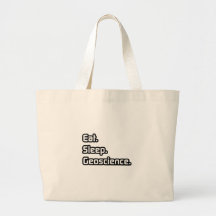 Eat. Sleep. Geoscience. Bags