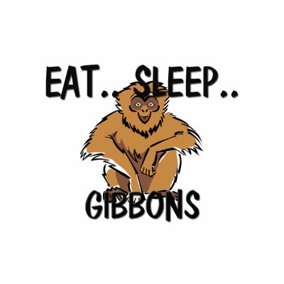 Eat Sleep GIBBONS T Shirts by AnimalShirts