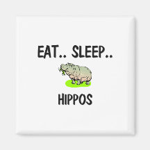 Eat Sleep HIPPOS Fridge Magnets
