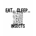 Eat Sleep INSECTS t-shirts