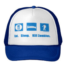 Eat. Sleep. Kill zombies. Hat