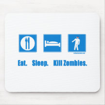 Eat. Sleep. Kill zombies. Mousemat