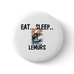 Eat Sleep LEMURS buttons