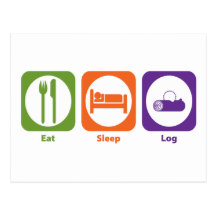 Eat Sleep Log Post Card