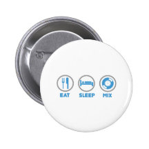 Eat, Sleep, Mix Again - DJ Disc Jockey Music Deck Pins