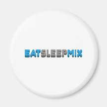 Eat Sleep Mix Fridge Magnets