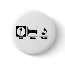 eat sleep music pinback buttons