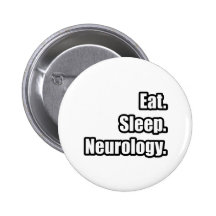 Eat. Sleep. Neurology. Pin