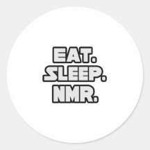 Eat Sleep NMR Round Stickers
