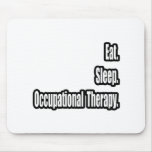 Eat. Sleep. Occupational Therapy. Mouse Mat