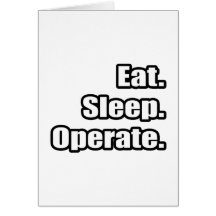 Eat. Sleep. Operate. Cards