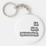 Eat. Sleep. Ophthalmology. Keychain
