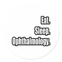 Eat. Sleep. Ophthalmology.
