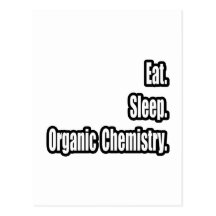 Eat. Sleep. Organic Chemistry. Postcard