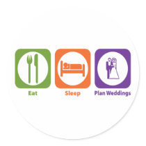 Eat Sleep Plan Weddings Stickers