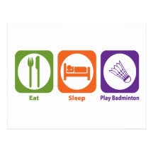 Eat Sleep Play Badminton Post Cards