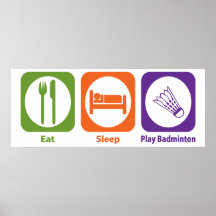 Eat Sleep Play Badminton Poster