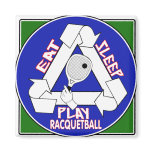 Eat Sleep Play Racquet Ball magnets