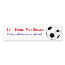 Eat.  Sleep.  Play Soccer. bumper stickers