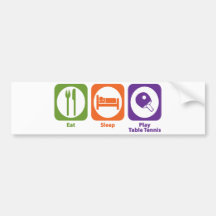 Eat Sleep Play Table Tennis Bumper Sticker