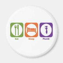 Eat Sleep Plumb Magnet