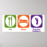 Eat Sleep Practice Podiatry posters