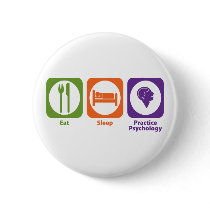 Eat Sleep Practice Psychology Pinback Button