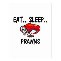 Eat Sleep PRAWNS Postcards