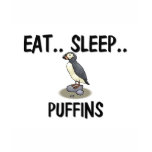 Eat Sleep PUFFINS t-shirts