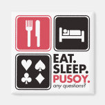 Eat Sleep Pusoy Refrigerator Magnet